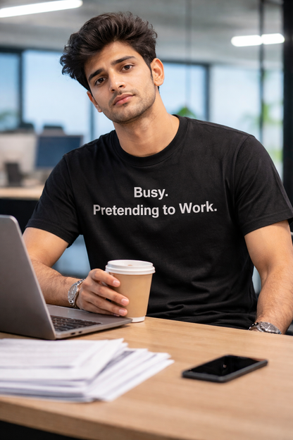 Busy. Pretending to Work. Unisex T-Shirt.
