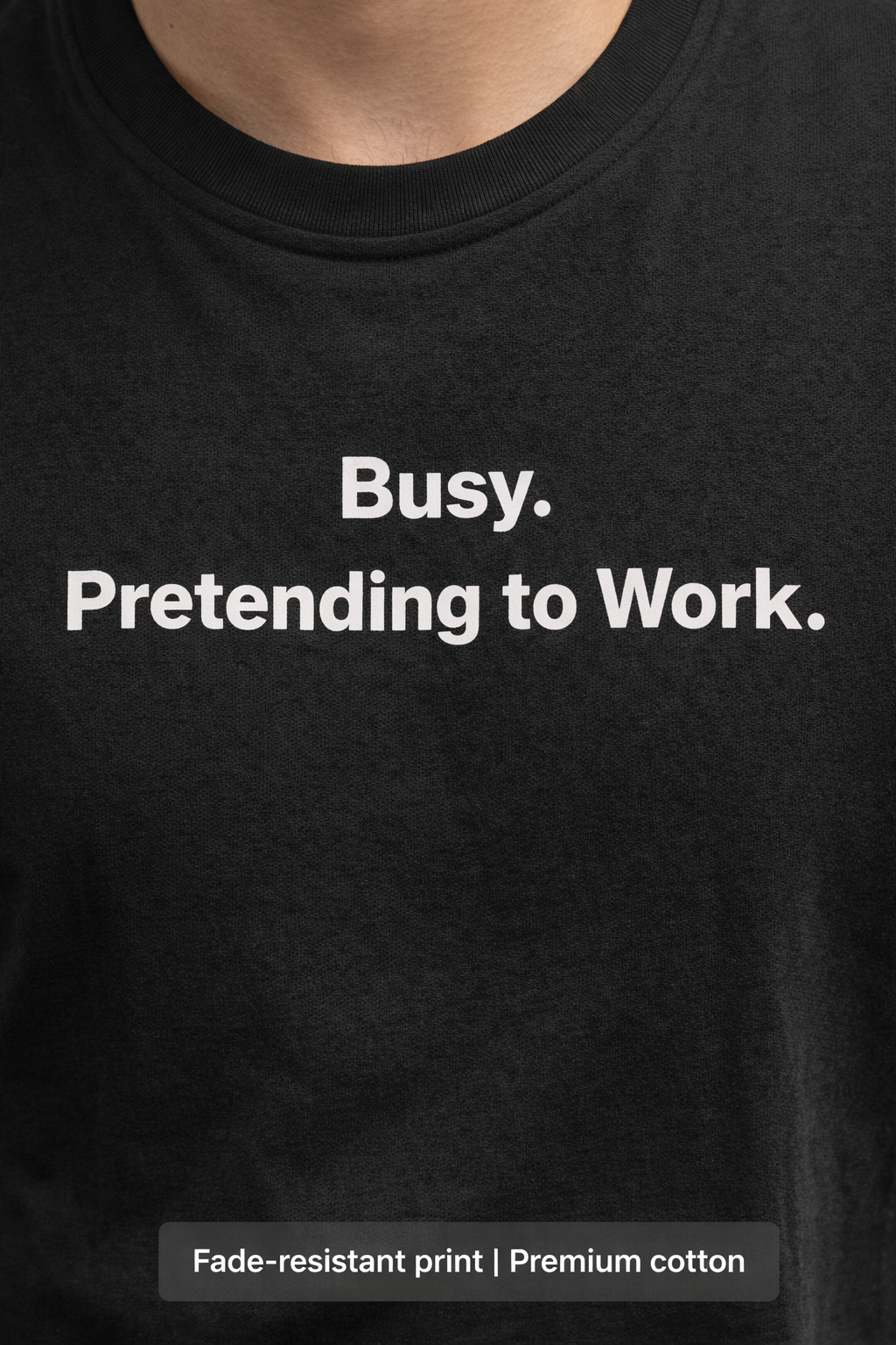 Busy. Pretending to Work. Unisex T-Shirt.